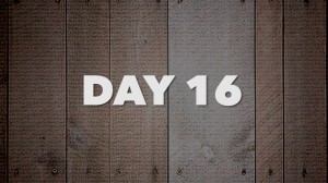 Day Sixteen: 21 Days of Fasting & Prayer