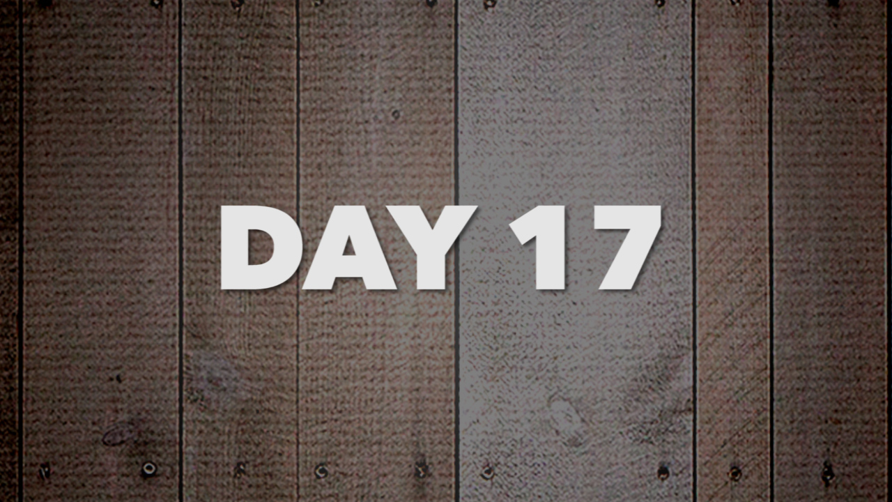 Day Seventeen: 21 Days of Fasting & Prayer