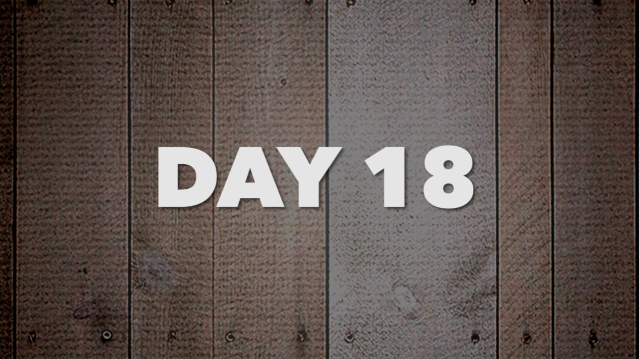 Day Eighteen: 21 Days of Fasting & Prayer